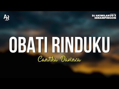 Obati Rinduku - Cantika Davinca (LIRIK)