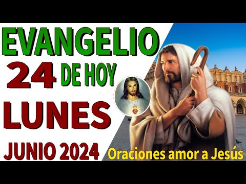 Evangelio de hoy Lunes 24 de Junio de 2024