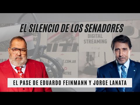 El Pase de Eduardo Feinmann y Jorge Lanata: el silencio de los senadores