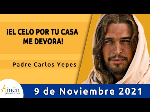 Evangelio De Hoy Martes 9 Noviembre 2021 l Padre Carlos Yepes l Biblia l  Juan 2,13-22