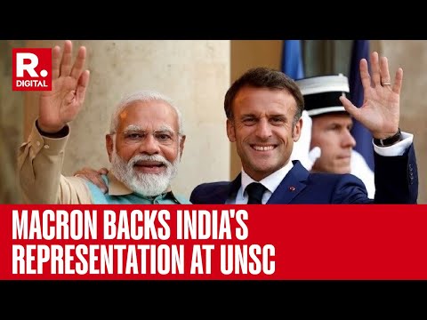 Emmanuel Macron Calls For UNSC Reform, Backs India's Demand For Permanent Seat