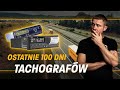 Ostatnie 100 dni tachografw!