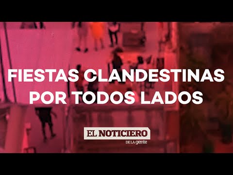 FIESTAS CLADESTINAS POR TODOS LADOS y EN MEDIO DE LA SEGUNDA OLA - El Noti de la Gente