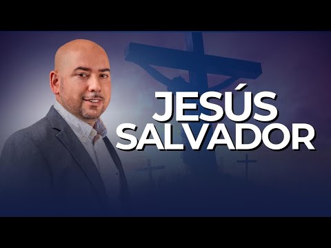 #3 Jesús Salvador | El Kerigma