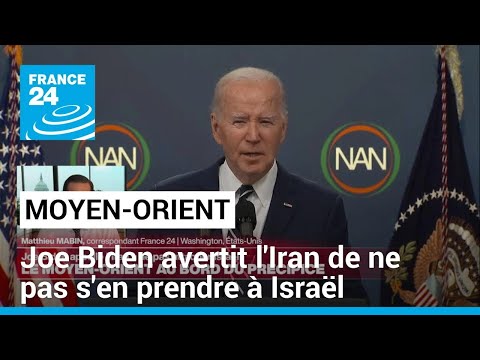 Menace iranienne contre Israël : Un avertissement sérieux de Joe Biden • FRANCE 24