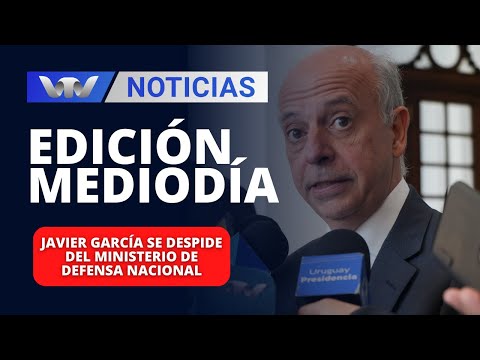 Edición Mediodía 01/03 | Javier García se despide del Ministerio de Defensa Nacional