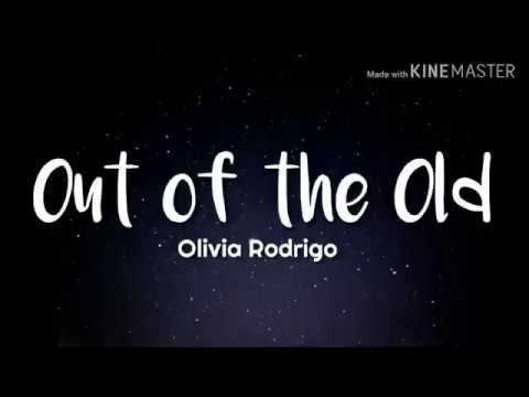 Olivia Rodrigo - Out of the Old (Lyrics)