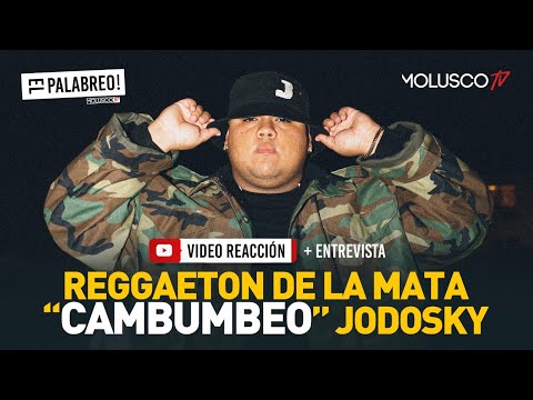 JODOSKY presenta “Cambumbeo” Reggaeton de la mata #VideoReaccion + Entrevista #ElPalabreo