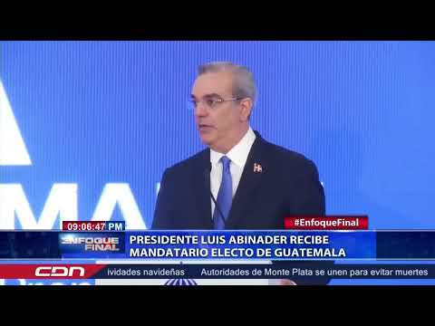 Presidente Luis Abinader recibe mandatario electo de Guatemala