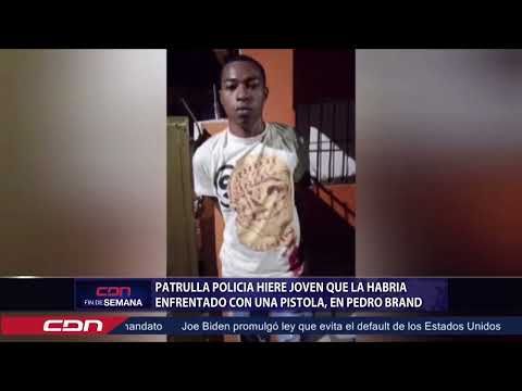 Patrulla Policía hiere Joven que la habría enfrentado con una pistola en Pedro Brand