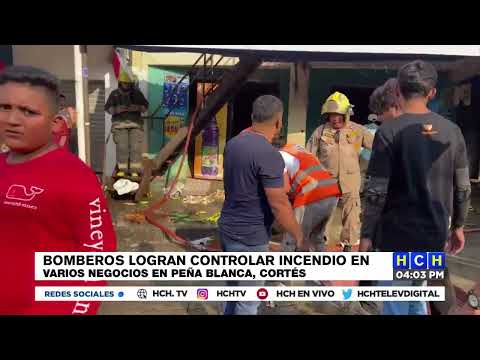 Bomberos Logran controlar incendio en varios negocios en Peña Blanca, Cortés