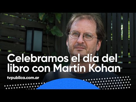 Día internacional del libro:  hablamos con Martín Kohan - Mañanas Públicas