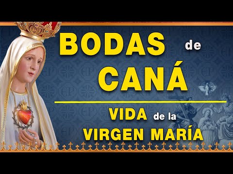 Bodas de Caná - Vida de la Virgen María #VirgenMaria
