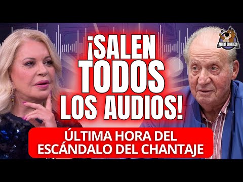 Salen a la luz LOS AUDIOS del escándalo Bárbara Rey y el rey Juan Carlos y todo VA A MÁS