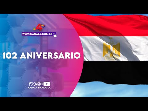 Nicaragua saluda el 102 aniversario de la independencia de la República Árabe de Egipto