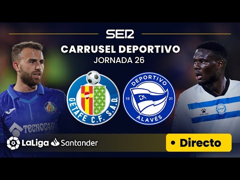 ? EN DIRECTO | GETAFE C.F. - DEPORTIVO ALAVÉS #LaLiga Jornada 26