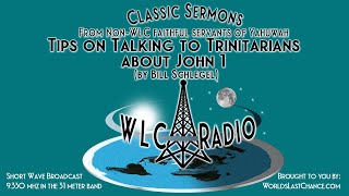 Tips on Talking to Trinitarians about John 1 (By Bill Schlegel)