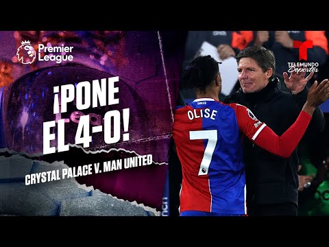 Doblete de Michael Olise - Crystal Palace v. Man. United | Premier League | Telemundo Deportes