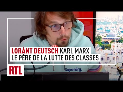 Lorànt Deutsch : Karl Marx, le père de la lutte des classes
