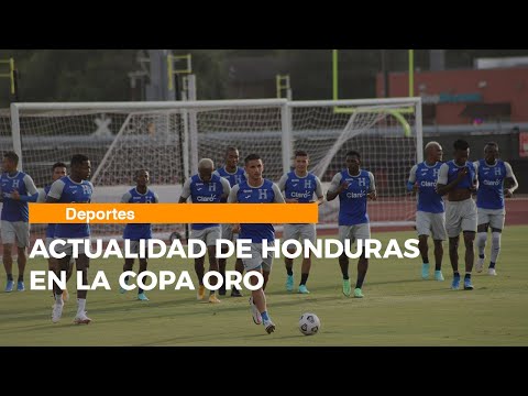 Actualidad de Honduras en la Copa Oro domingo 11 de julio del 2021