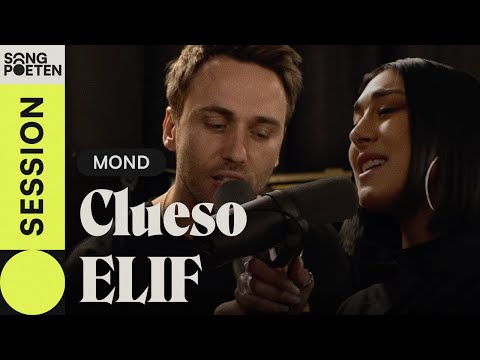 Clueso x ELIF - Mond (Songpoeten Session)