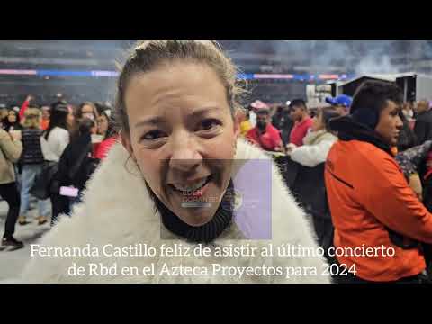 Fernanda Castillo feliz de asistir al último concierto de Rbd en el Azteca Proyectos para 2024