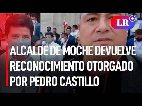 Alcalde de Moche devuelve reconocimiento otorgado por Castillo: “Quiero pistas y veredas” | #LR
