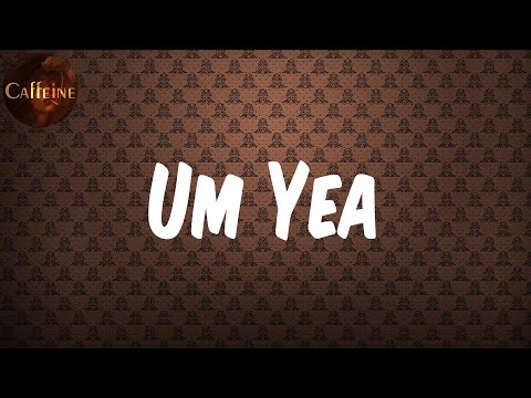 Quality Control - Um Yea (Lyrics)