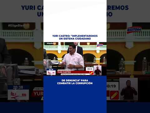 Yuri Castro: Implementaremos un sistema ciudadano de denuncia para combatir la corrupción