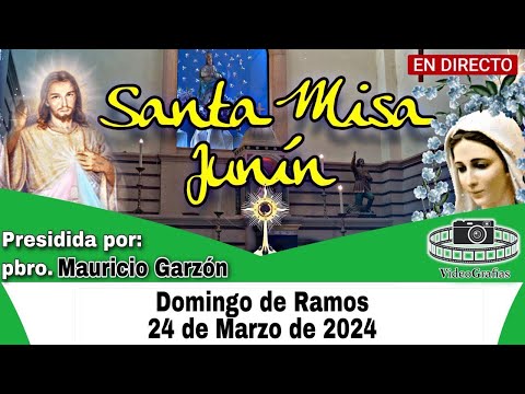 MISA HOY  Domingo De Ramos 24 de Marzo de 2024 Santuario Nuestra Señora del Rosario  Junín Colombia