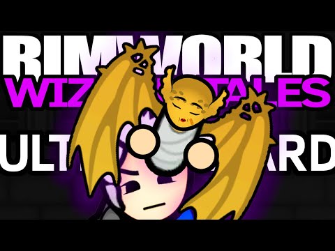 THE GREATEST XENOTYPE YOU'RE EVER GOING TO SEE! | Rimworld: Wizard Tales #31