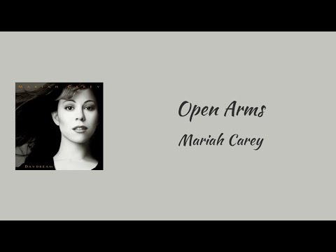 Mariah Carey - Open Arms || lyrics