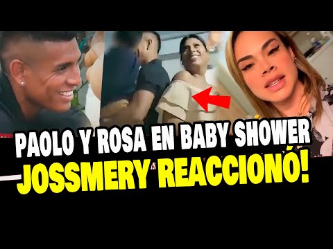 JOSSMERY TOLEDO REACCIONA AL ENCUENTRO DE PAOLO HURTADO Y ROSA FUENTES EN BABY SHOWER