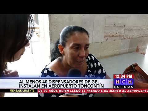 Instalan dispensadores de Gel Antibacterial en aeropuerto Toncontín