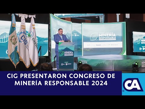 La Cámara de Industria de Guatemala CIG, organiza el II Congreso Nacional de Minería Responsable