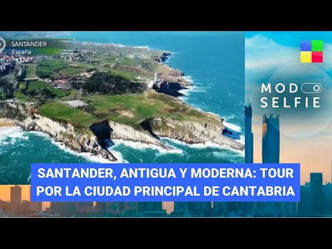 Santander, antigua y moderna: la joya de Cantabria #ModoSelfie | Programa completo (02/07/23)