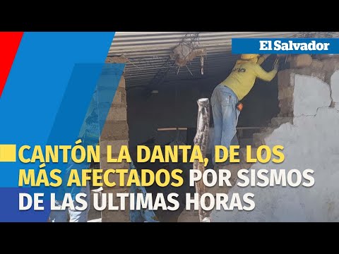 Cantón La Danta, de los más afectados por sismos de las últimas horas en Ahuachapán