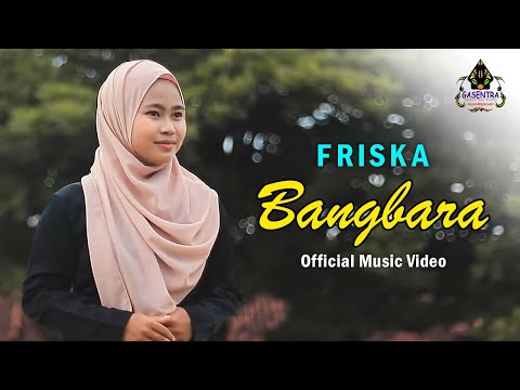 BANGBARA - FRISKA # Single Pop Sunda 2021 (Official Musik Video)