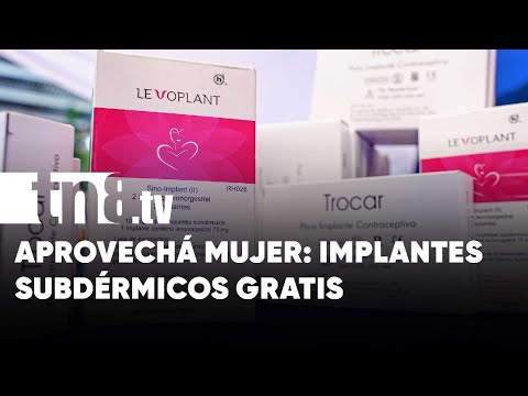 Aprovechá y planificá: Implantes subdérmicos gratuitos en toda Nicaragua