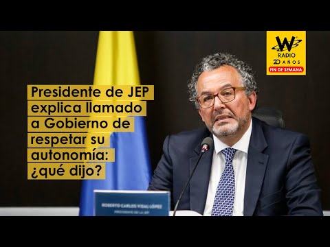 Presidente de JEP explica llamado a Gobierno de respetar su autonomía: ¿qué dijo?