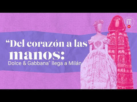 Dolce & Gabbana y los artesanos que los inspiraron tendrán su primera exposición en Milán