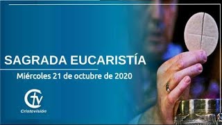 SAGRADA EUCARISTÍA || Miércoles 21 de octubre de 2020 || Canal Cristovisión