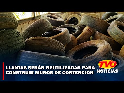 Llantas serán reutilizadas para construir muros contención.