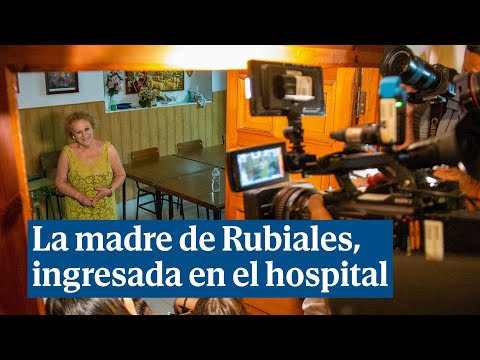 La madre de Rubiales, ingresada en el hospital en su tercer día en huelga de hambre
