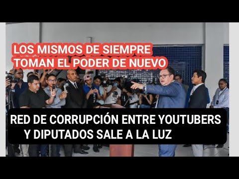 ULTIMA HORA! RED DE CORRUPCION DE YOUTUBERS Y DIPUTADOS SALE A LALUZ! ESTO SE PRENDIO!