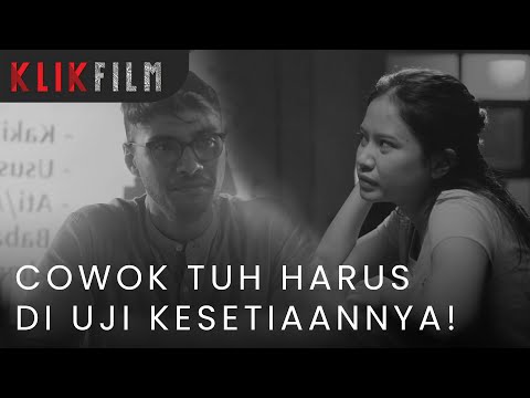 "Cowok Tuh Harus Di Uji Kesetiaannya" #KLIKFILM #PesanDibalikAwanPart1