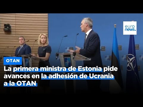 La primera ministra de Estonia pide avances en la adhesión de Ucrania a la OTAN