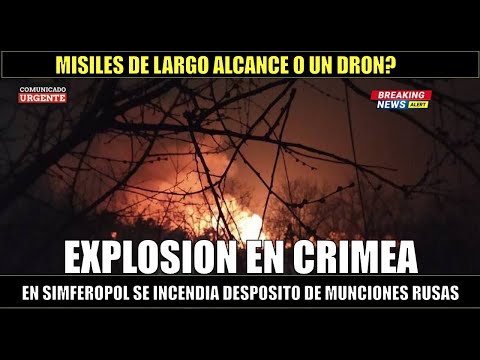 Ataque a CRIMEA Simferopol EXPLOSIONES granja usada para municiones rusas en llamas