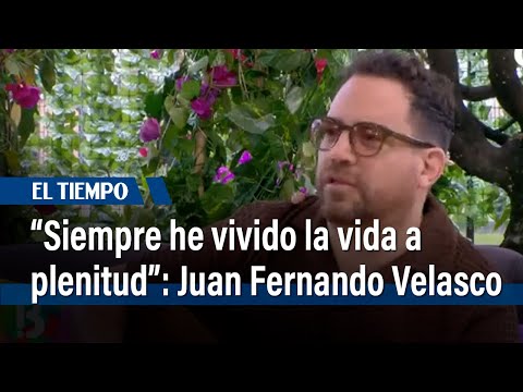 Juan Fernando Velasco habla del cáncer que casi le quita su voz | El Tiempo