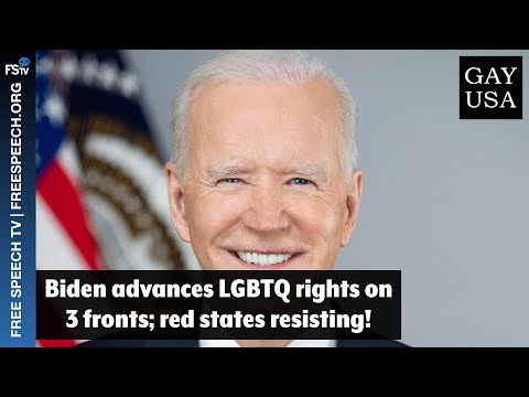 Gay USA | Biden Advances LGBTQ Rights on 3 Fronts; Red States Resisting!